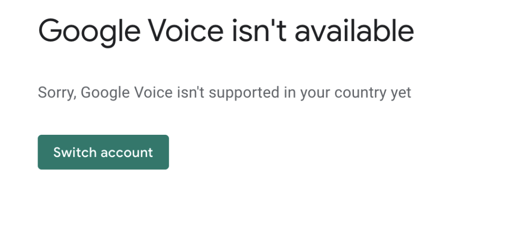 Sorry, Google Voice isn't supported in your country yet
